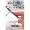 Crocheting for Beginners: A Very Simple Step-By-Step Guide To Crocheting For Beginners - Paperback