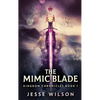 The Mimic Blade - Hardcover