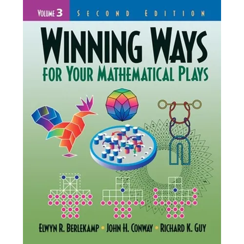 Winning Ways for Your Mathematical Plays, Volume 3 - Paperback
