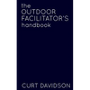 The Outdoor Facilitator's Handbook - Paperback