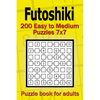 Futoshiki puzzle book for adults: 200 Easy to Medium Puzzles 7x7 - Paperback