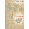 Common Prayer: The Language of Public Devotion in Early Modern England - Paperback