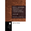 God's Wounds: Hermeneutic of the Christian Symbol of Divine Suffering, Volume Two: Evil and Divine Suffering - Hardcover