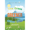 The Grass Is Greener on the Other Side: Bully Me Not - Paperback