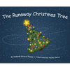 The Runaway Christmas Tree - Hardcover