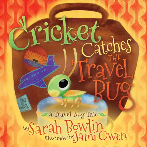 Cricket Catches the Travel Bug: A Travel Bug Tale - Paperback