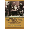 Talking to the Other Side: A History of Modern Spiritualism and Mediumship: A Study of the Religion, Science, Philosophy and Mediums that Encompa - Paperback