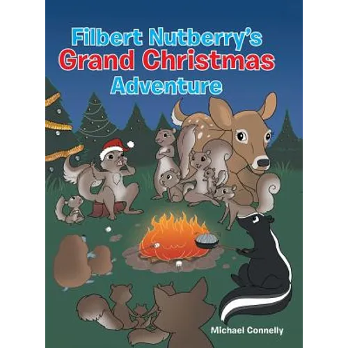 Filbert Nutberry's Grand Christmas Adventure - Hardcover