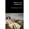 Maxims and Reflections - Hardcover
