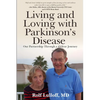 Living and Loving with Parkinson's Disease: Our Partnership Through a 45-Year Journey - Paperback