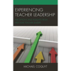 Experiencing Teacher Leadership: Perceptions and Insights from First-Year Teacher Leaders - Paperback