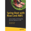 Spring Boot with React and AWS: Learn to Deploy a Full Stack Spring Boot React Application to AWS - Paperback