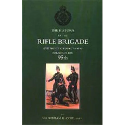 History of the Rifle Brigade (the Prince Consort's Own), Formerly the 95th - Paperback