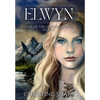 Elwyn: Heir of the Eudaimonians, Book One - Hardcover