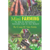 Mini Farming: The Bible for Self-Sufficient, Sustainable Crops for Your Backyard - Paperback