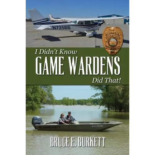 I Didn't Know Game Wardens Did That! - Paperback