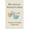 Bilingual Adventures: Portuguese and English Tales for Kids - Paperback
