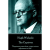 Hugh Walpole - The Captives: "Happiness comes from... some curious adjustment to life." - Paperback