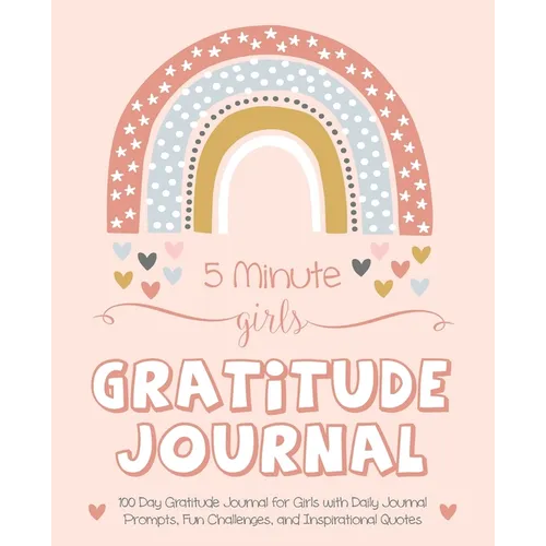 5 Minute Girls Gratitude Journal: 100 Day Gratitude Journal for Girls with Daily Journal Prompts, Fun Challenges, and Inspirational Quotes (Unicorn De - Paperback
