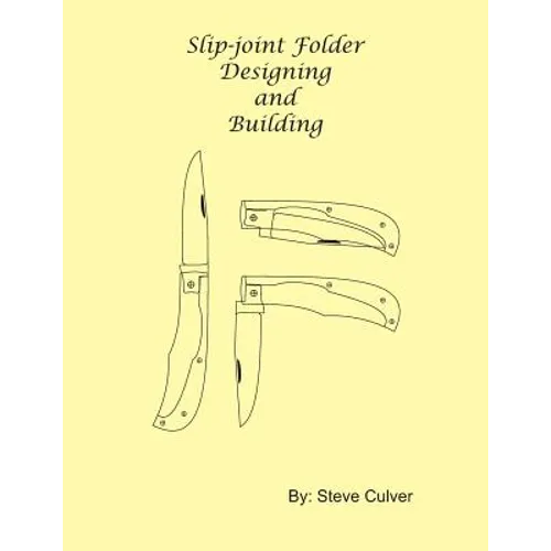 Slip-joint Folder Designing and Building - Paperback