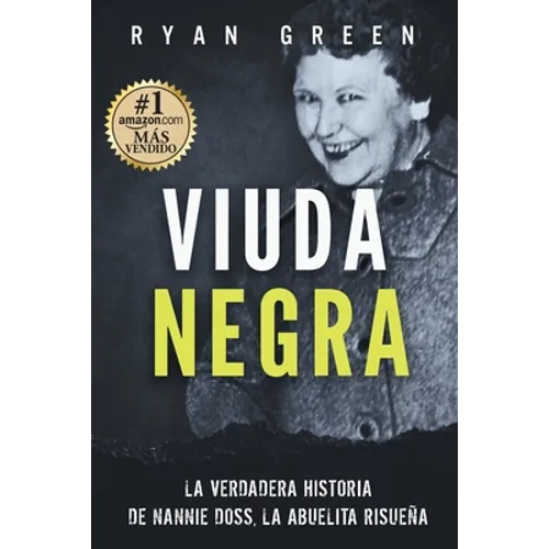 Viuda Negra: La Verdadera Historia De Nannie Doss, La Abuelita Risueña - Paperback