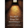 Do NOT Stop for Hitchhikers - Paperback