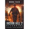 Indian Hill 2: Reckoning: A Michael Talbot Adventure - Paperback