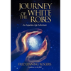 Journey of the White Robes: An Aquarian Age Adventure - Paperback