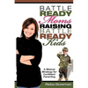 Battle-Ready Moms Raising Battle-Ready Kids - Paperback