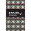 Arsene Lupin: The Gentleman Burglar - Hardcover