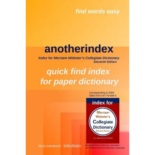 anotherindex: index for Merriam-Webster's Collegiate Dictionary Eleventh Edition - Paperback