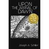 Upon the Arrival of Dawn - Paperback
