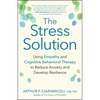 The Stress Solution: Using Empathy and Cognitive Behavioral Therapy to Reduce Anxiety and Develop Resilience - Paperback