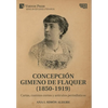 Concepción Gimeno De Flaquer (1850-1919): Cartas, cuentos cortos y artículos periodísticos - Hardcover