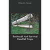 Bushcraft And Survival Deadfall Traps - Paperback