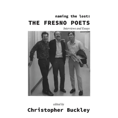 Naming the Lost: The Fresno Poets - Paperback