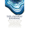 Life-Motion Journal: The Path to Your Higher Self - Paperback
