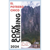 El Potrero Chico Climbing Guide: Hiking, Climbing and Beyond in Hidalgo, Mexico - Paperback