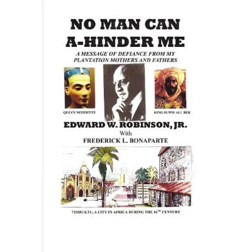 No Man Can A-Hinder Me: A Message Of Defiance From My Plantation Mothers And Fathers - Paperback
