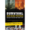 Survival: How Being Prepared Can Keep Your Family Safe - Paperback