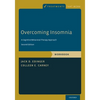Overcoming Insomnia: A Cognitive-Behavioral Therapy Approach, Workbook - Paperback