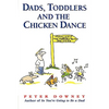 Dads Toddlers & Chicken Dance - Paperback