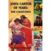 John Carter of Mars: The Collection - A Princess of Mars; The Gods of Mars; The Warlord of Mars; Thuvia, Maid of Mars; The Chessmen of Mars - Paperback