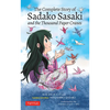 The Complete Story of Sadako Sasaki: And the Thousand Paper Cranes - Paperback