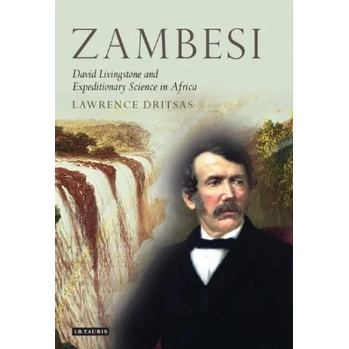Zambesi: David Livingstone and Expeditionary Science in Africa - Paperback