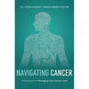 Navigating Cancer: A Workbook for Managing Your Cancer Care - Paperback