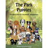 The Park Puppies: It's about Diversity, Acceptance, and Kindness - Hardcover