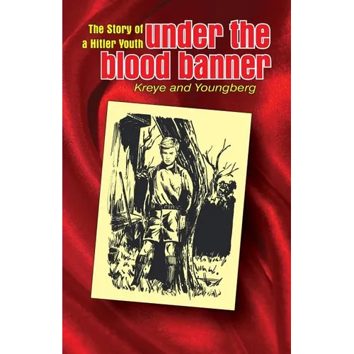Under the Blood Banner: The Story of a Hitler Youth - Paperback