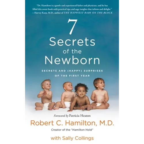 7 Secrets of the Newborn: Secrets and (Happy) Surprises of the First Year - Paperback