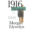 1916: A Novel of the Irish Rebellion - Paperback